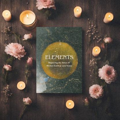 Elements - Balancing the Dance of Mother Earth in Your Home eBook